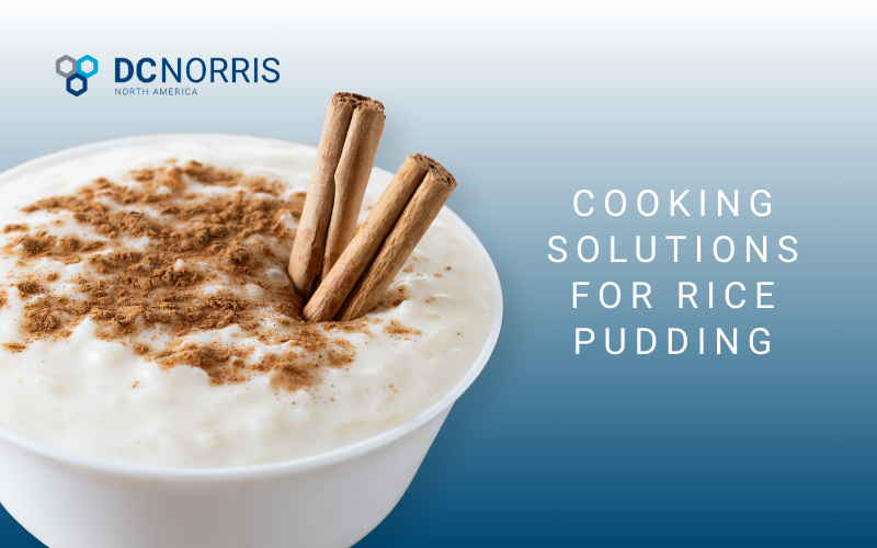 a white bowl of rice pudding with cinnamon sprinkled on top and two cinnamon sticks is on a blue gradient background. The image headline reads: Cooking Solutions for Rice Pudding and the DC Norris North America logo is in the top left corner