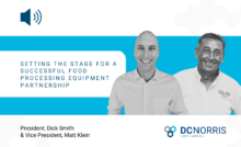 DC Norris North America Vice President, Matt Klein and President, Dick Smith are on a bright blue background near a headline that reads: Setting the Stage for a Successful Food Processing Equipment Partnership