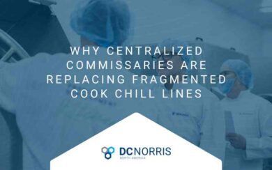 employees working in a commissary kitchen, wearing hairnets. There is a headline that reads "why centralized commissaries are replacing fragmented cook chill lines". The DC Norris North America logo is at the bottom, below the headline.