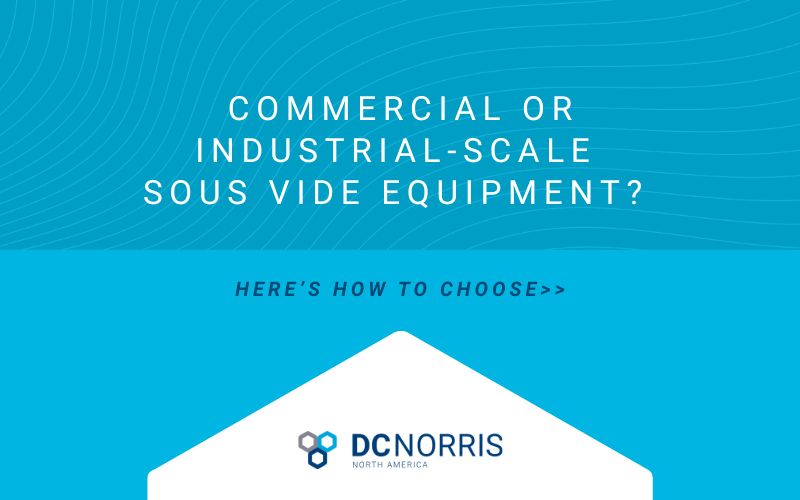 the background of the image is a vibrant cerulean blue with faint wavy lines. The headline reads: commercial or industrial-scale sous vide equipment? Here's how to choose. Below the headline is the DC Norris North America logo.
