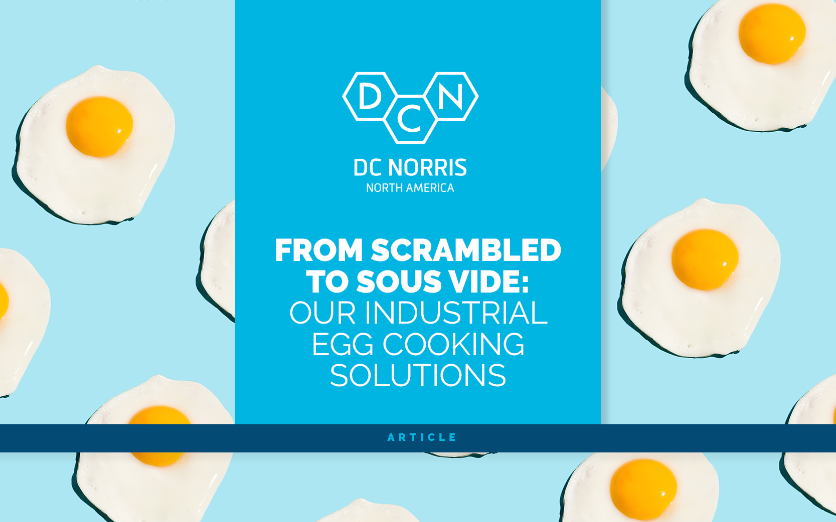 over easy eggs on a bright blue background with an article headline that reads 'from scrambled to sous vide: our industrial egg cooking solutions