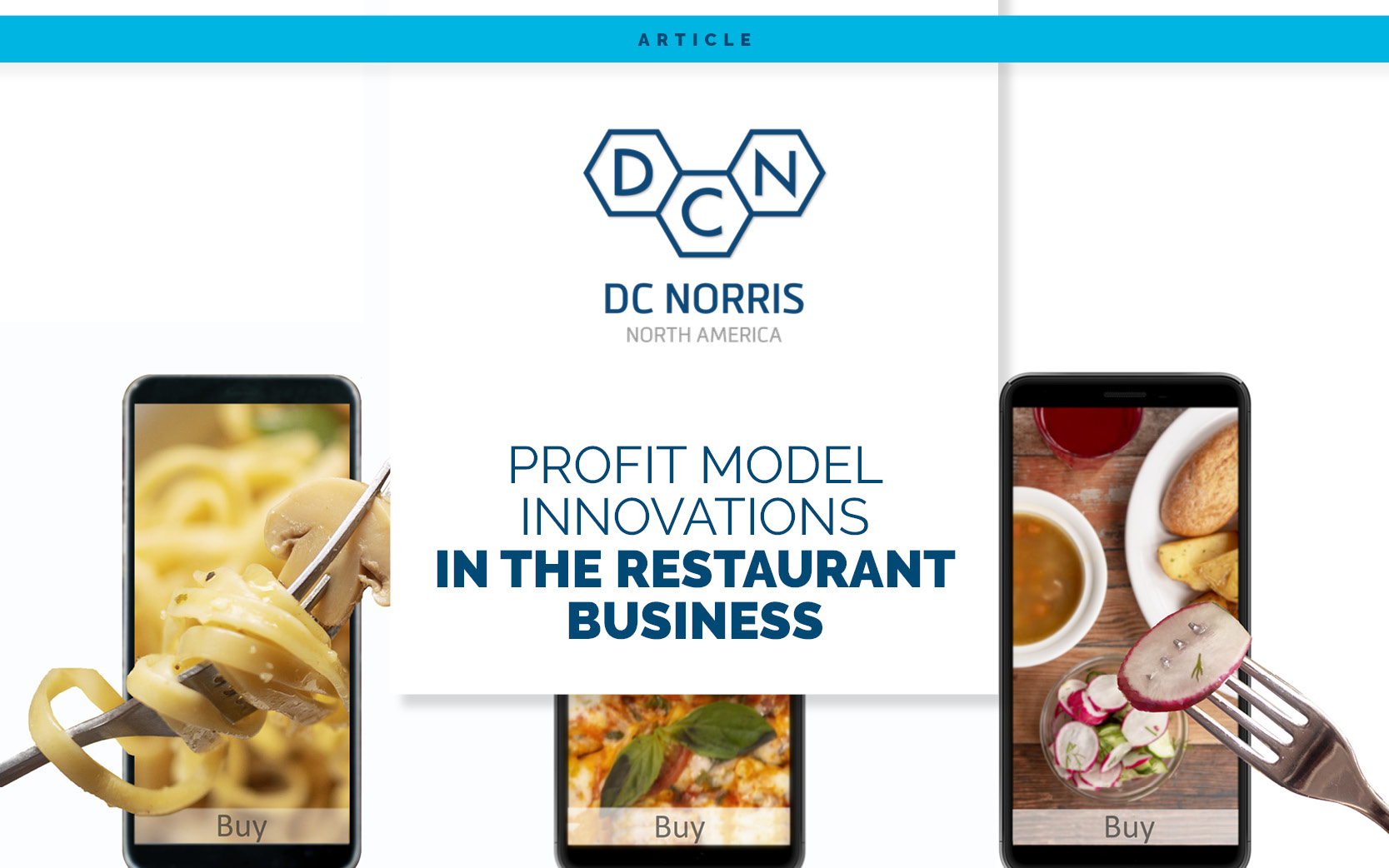 an image of food on cell phone screens with a call to 'buy now' showcasing the Profit Model Innovations in the Restaurant Business. Below the DC Norris North America logo.