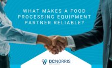 an image of a professional handshake between two people is just above a white diamond shape with the dc norris north america logo. Above the handshake is a headline that reads "What makes a food processing equipment partner reliable?"