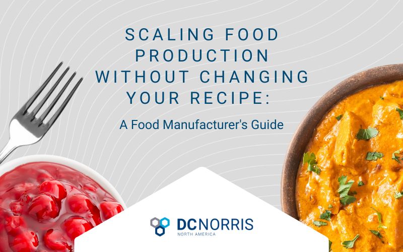 Featured image for DC Norris North America's guide to scaling food production without changing your recipe, showing a bowl of butter chicken curry and a dish of cherry sauce alongside a fork on a light gray background.