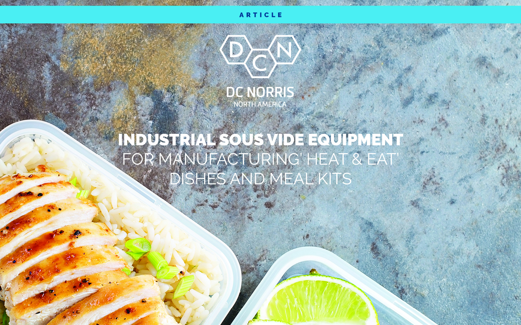 heat and eat chicken in a plastic container showcasing a DC Norris North America blog post about industrial sous vide equipment for manufacturing heat and eat dishes and meal kits