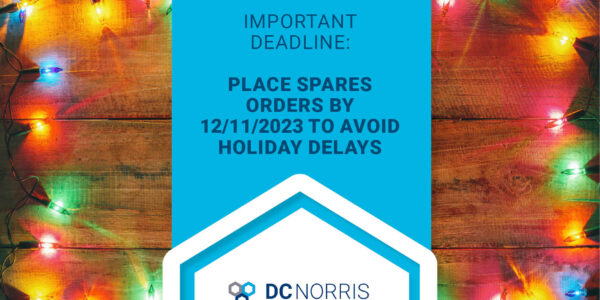 a background of colorful christmas lights is behind a headline that reads: Important Deadline: Place Spares Orders by 12/11/23 to Avoid Holiday Delays. The DC Norris North America logo is at the bottom of the image.