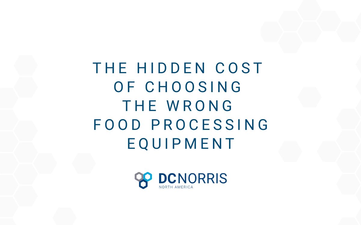 white background with a scattered gray hexagon pattern overlayed. The text reads: the hidden cost of choosing the wrong food processing equipment and is above the DC Norris North America logo