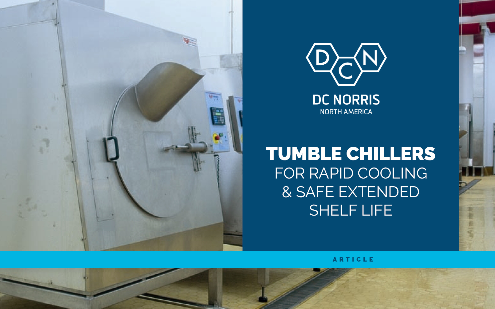 DC Norris North America tumble chillers lined up in a food manufacturing facility